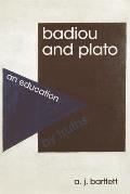 Badiou and Plato: An Education by Truths
