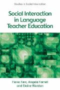 Social Interaction in Language Teacher Education: A Corpus and Discourse Perspective