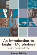 An Introduction to English Morphology: Words and Their Structure (2nd Edition)