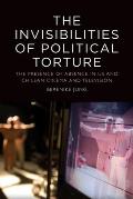 The Invisibilities of Political Torture: The Presence of Absence in Us and Chilean Cinema and Television