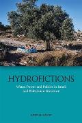 Hydrofictions: Water, Power and Politics in Israeli and Palestinian Literature