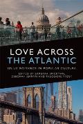 Love Across the Atlantic: Us-UK Romance in Popular Culture
