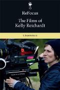Refocus: The Films of Kelly Reichardt
