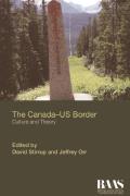 The Canada-Us Border: Culture and Theory