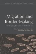 Transnational Migration and Border-Making: Reshaping Policies and Identities
