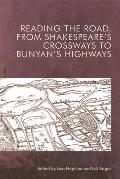 Reading the Road, from Shakespeare's Crossways to Bunyan's Highways