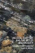 Deleuze, Guattari and the Art of Multiplicity