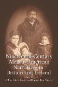 Nineteenth-Century African American Narratives in Britain and Ireland