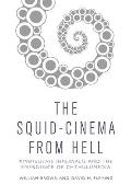 The Squid Cinema from Hell: Kinoteuthis Infernalis and the Emergence of Chthulumedia