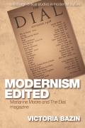 Modernism Edited: Marianne Moore and the Dial Magazine