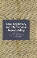 Local Legitimacy and International Peacebuilding