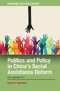 Politics and Policy in China's Social Assistance Reform: Providing for the Poor?