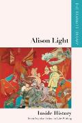 Alison Light - Inside History: From Popular Fiction to Life-Writing