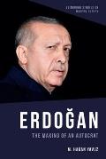 Erdoğan: The Making of an Autocrat