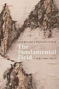The Fundamental Field: Thought, Poetics, World