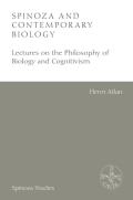 Spinoza and Contemporary Biology: Lectures on the Philosophy of Biology and Cognitivism