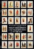 Major Lovett's Military Dress and Field Uniforms of the Raj