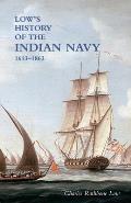 LOW`S HISTORY of the INDIAN NAVY: Volume Two