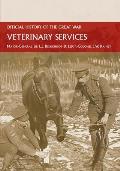 Veterinary Services: Official History of the Great War Based on Official Documents