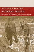 Veterinary Services: Official History of the Great War Based on Official Documents