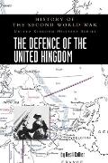 The Defence of the United Kingdom: History of the Second World War: United Kingdom Military Series: Official Campaign History