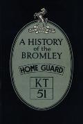 A History of the Bromley Home Guard