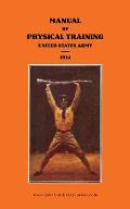 MANUAL OF PHYSICAL TRAINING 1914 United States Army