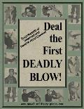 Deal the First Deadly Blow