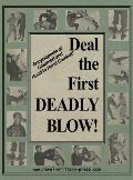 Deal the First Deadly Blow