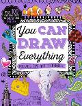 You Can Draw Everything Includes Tips & Techniques