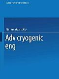 Advances in Cryogenic Engineering: Proceedings of the 1967 Cryogenic Engineering Conference Stanford University Stanford, California August 21-23, 196