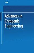 Advances in Cryogenic Engineering: Proceedings of the 1961 Cryogenic Engineering Conference University of Michigan Ann Arbor, Michigan August 15-17, 1