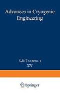 Advances in Cryogenic Engineering: Proceedings of the 1968 Cryogenic Engineering Conference Case Western Reserve University Cleveland, Ohio August 19-