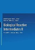 Biological Reactive Intermediates--II: Chemical Mechanisms and Biological Effects