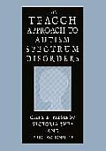 The Teacch Approach to Autism Spectrum Disorders