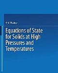 Equations of State for Solids at High Pressures and Temperatures
