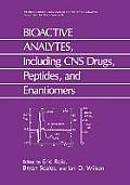 Bioactive Analytes, Including CNS Drugs, Peptides, and Enantiomers