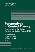 Perspectives in Control Theory: Proceedings of the Sielpia Conference, Sielpia, Poland, September 19-24, 1988