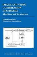 Image and Video Compression Standards: Algorithms and Architectures