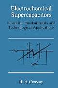 Electrochemical Supercapacitors: Scientific Fundamentals and Technological Applications