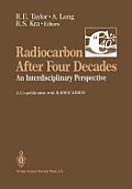 Radiocarbon After Four Decades: An Interdisciplinary Perspective