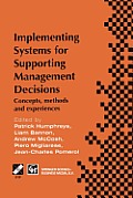 Implementing Systems for Supporting Management Decisions: Concepts, Methods and Experiences