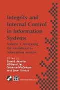 Integrity and Internal Control in Information Systems: Volume 1: Increasing the Confidence in Information Systems