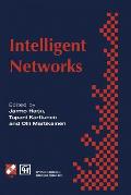 Intelligent Networks: Proceedings of the Ifip Workshop on Intelligent Networks 1994