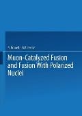 Muon-Catalyzed Fusion and Fusion with Polarized Nuclei