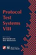 Protocol Test Systems VIII: Proceedings of the Ifip Wg6.1 Tc6 Eighth International Workshop on Protocol Test Systems, September 1995