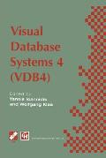 Visual Database Systems 4: Ifip Tc2 / Wg2.6 Fourth Working Conference on Visual Database Systems 4 (Vdb4) 27-29 May 1998, l'Aquila, Italy