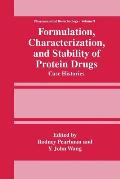 Formulation, Characterization, and Stability of Protein Drugs: Case Histories