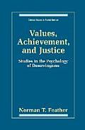 Values, Achievement, and Justice: Studies in the Psychology of Deservingness