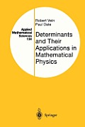 Determinants and Their Applications in Mathematical Physics